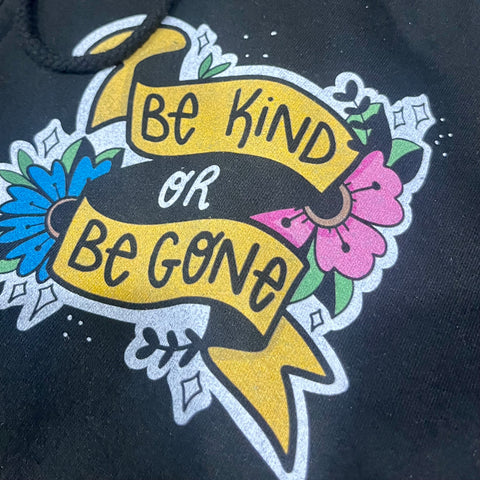 Be Kind Or Be Gone Hoodie