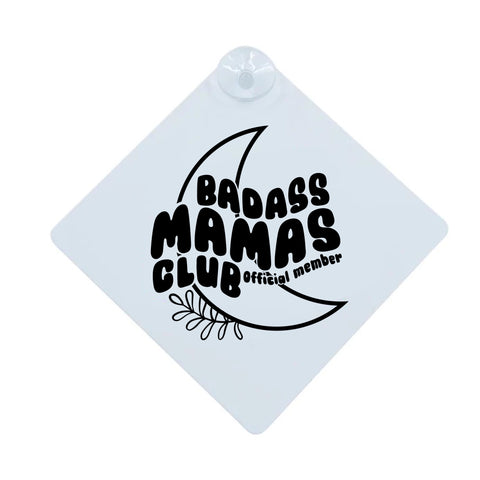 Badass Mamas Club Car Sign