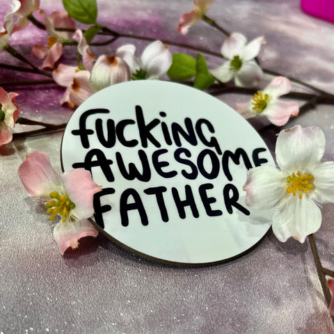 Fucking Awesome Father Coaster